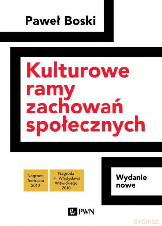 Kulturowe ramy zachowań społecznych - Paweł Boski [KSIĄŻKA]