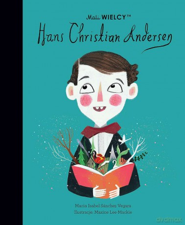 Mali WIELCY. Hans Christian Andersen - Maria Isabel Sanchez Vegara [KSIĄŻKA]