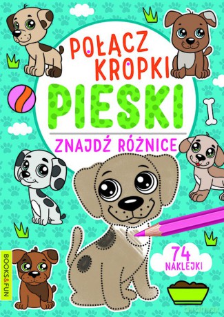 Pieski. Połącz kropki, znajdź różnicę [KSIĄŻKA]