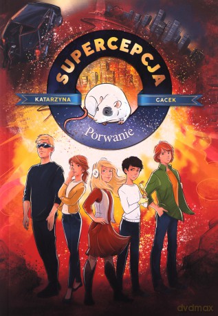 Porwanie. Supercepcja (Tom 4) - Katarzyna Gacek [KSIĄŻKA]
