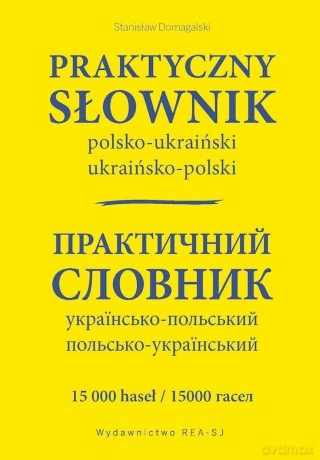 Praktyczny słownik polsko-ukraiński, ukraińsko-polski - Stanisław Domagalski [KSIĄŻKA]