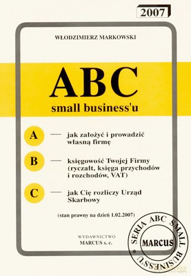 Abc Small Business'u 1.02.2007 - Włodzimierz Markowski [KSIĄŻKA]