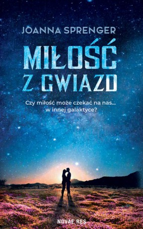 Miłość z gwiazd - Joanna Sprenger [KSIĄŻKA]