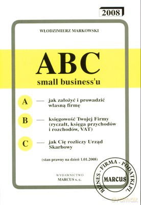Abc Small Business'u 1.01.2008 + Suplement - Włodzimierz Markowski [KSIĄŻKA]