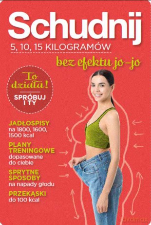 Schudnij. 5, 10, 15 kilogramów bez efektu jo-jo [KSIĄŻKA]