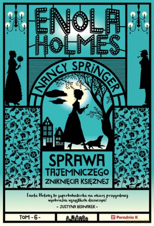 Sprawa tajemniczego zniknięcia księżnej. Enola Holmes - Nancy Springer [KSIĄŻKA]