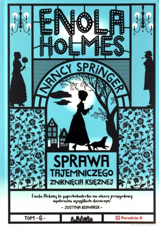 Sprawa tajemniczego zniknięcia księżnej. Enola Holmes - Nancy Springer [KSIĄŻKA]