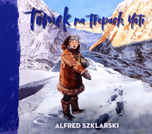 Tomek na tropach Yeti - Alfred Szklarski [AUDIOBOOK]