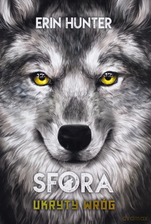 Ukryty wróg. Sfora (Tom 2) - Erin Hunter [KSIĄŻKA]