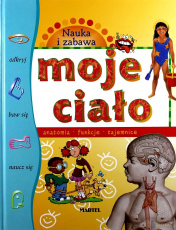 Nauka I Zabawa Moje Ciało (twarda) [KSIĄŻKA]