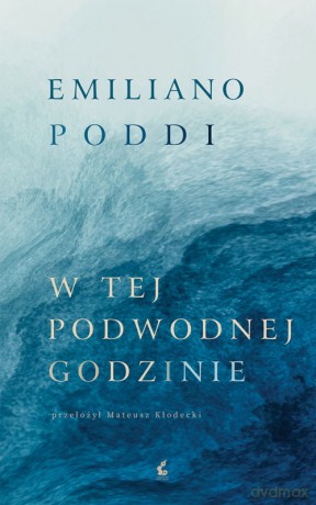 W tej podwodnej godzinie - Emiliano Poddi [KSIĄŻKA]