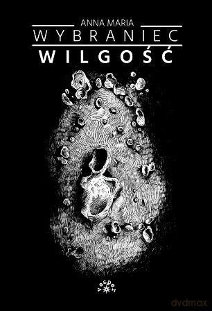 Wilgość - Anna Maria Wybraniec [KSIĄŻKA]
