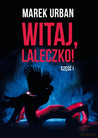 Witaj, laleczko! - Marek Urban [KSIĄŻKA]