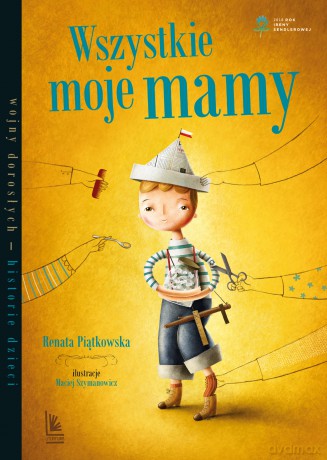 Wszystkie moje mamy - Renata Piątkowska [KSIĄŻKA]