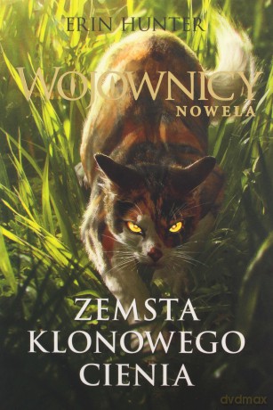 Zemsta Klonowego Cienia. Wojownicy. Nowela - Erin Hunter [KSIĄŻKA]