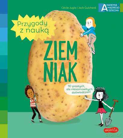 Ziemniak. Akademia mądrego dziecka. Przygody z nauką - Cecile Jugla, Jack Guichard [KSIĄŻKA]