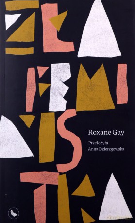 Zła feministka - Roxane Gay [KSIĄŻKA]