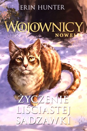 Życzenie Liściastej Sadzawki. Wojownicy. Nowela - Erin Hunter [KSIĄŻKA]
