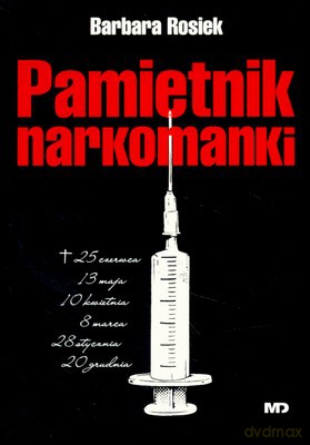 Pamiętnik Narkomanki - Barbara Rosiek [KSIĄŻKA]