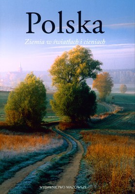 Polska Ziemia W Światłach I Cieniach Wer.Pol (twarda) - Lechosław Herz [KSIĄŻKA]
