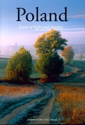Polska Ziemia W Światłach I Cieniach Wer.Ang (twarda) - Lechosław Herz [KSIĄŻKA]
