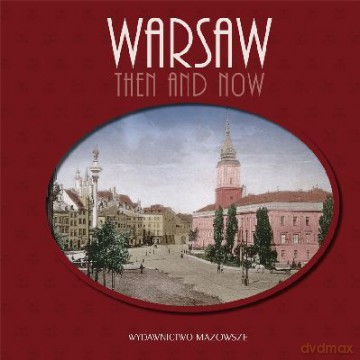 Warszawa Dawniej I Teraz Wer. Ang (twarda) - Robert Marcinkowski [KSIĄŻKA]