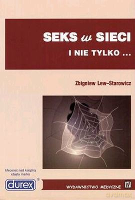 Seks w sieci i nie tylko - Zbigniew Lew-Starowicz [KSIĄŻKA]