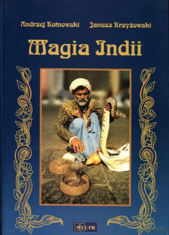 Magia Indii - Andrzej Kotnowski, Janusz Krzyżowski [KSIĄŻKA]