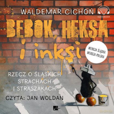 Bebok heksa i inksi. Rzecz o śląskich strachach i straszakach - Waldemar Cichoń [AUDIOBOOK] [CD-MP3]