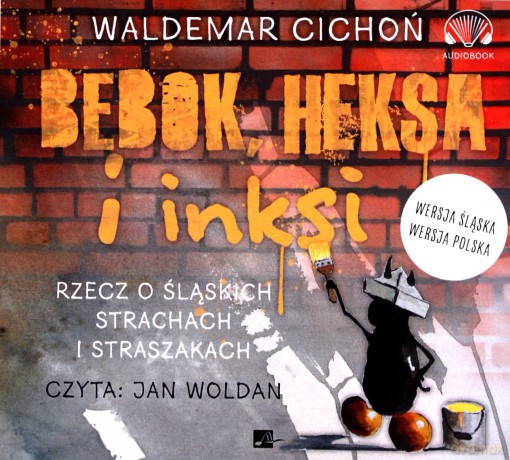 Bebok heksa i inksi. Rzecz o śląskich strachach i straszakach - Waldemar Cichoń [AUDIOBOOK] [CD-MP3]