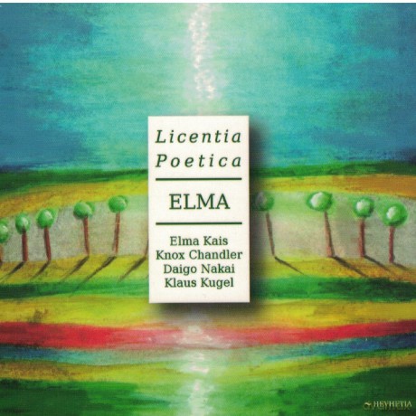 Elma: Licentia Poetica [CD]