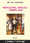 Natręctwa Obsesje I Kompulsje - Janusz Krzyżowski [KSIĄŻKA]