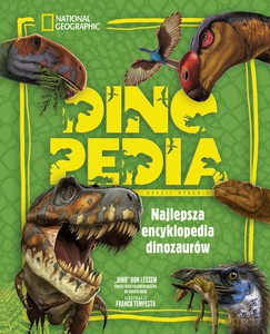 Dinopedia. Najlepsza encyklopedia dinozaurów - Don Lessem "Dino" [KSIĄŻKA]