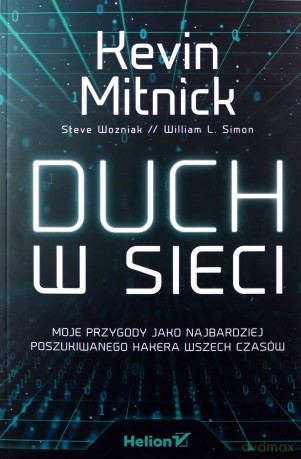 Duch w sieci. Moje przygody jako najbardziej poszukiwanego hakera wszech czasów - Kevin Mitnick [KSIĄŻKA]