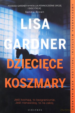 Dziecięce koszmary - Lisa Gardner [KSIĄŻKA]