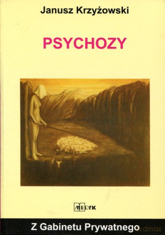 Psychozy - Janusz Krzyżowski [KSIĄŻKA]