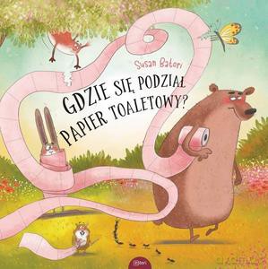 Gdzie się podział papier toaletowy - Susan Batori [KSIĄŻKA]