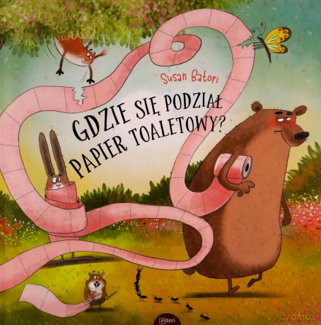 Gdzie się podział papier toaletowy - Susan Batori [KSIĄŻKA]