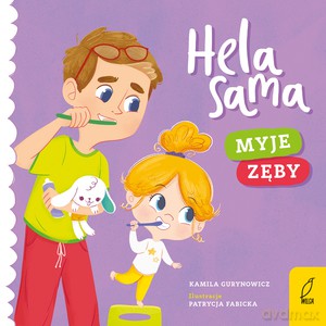 Hela sama. Myje zęby - Kamila Gurynowicz [KSIĄŻKA]