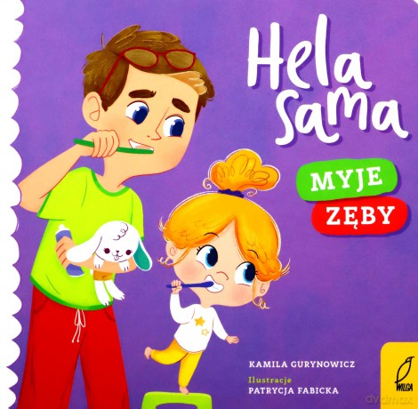 Hela sama. Myje zęby - Kamila Gurynowicz [KSIĄŻKA]