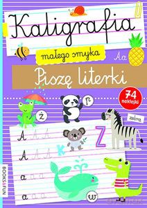 Kaligrafia Małego Smyka. Piszę literki [KSIĄŻKA]