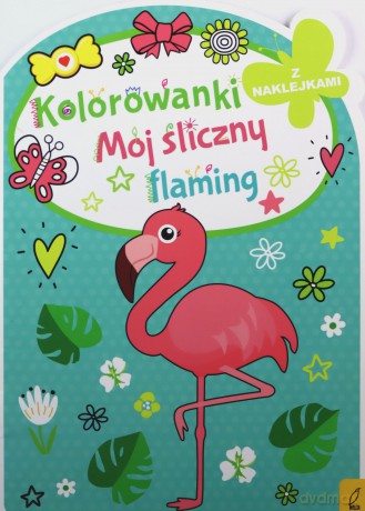 Kolorowanka z wykrojnikiem. Mój śliczny flaming [KSIĄŻKA]