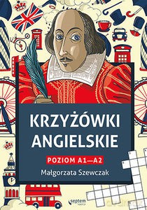 Krzyżówki angielskie poziom A1- A2 - Małgorzata Szewczak [KSIĄŻKA]