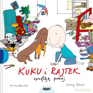 Kuku i Rajtek sprzątają pokój - Monika Kamińska [KSIĄŻKA]