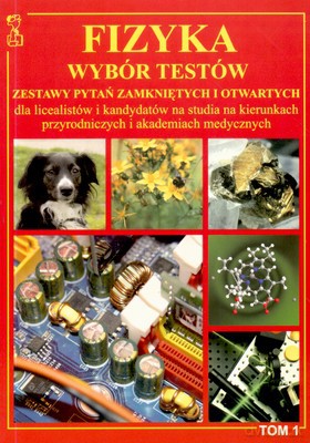Fizyka Wybór Testów Tom 1 [KSIĄŻKA]
