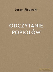 Odczytanie popiołów - Ficowski Jerzy [KSIĄŻKA]