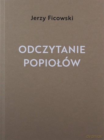 Odczytanie popiołów - Ficowski Jerzy [KSIĄŻKA]