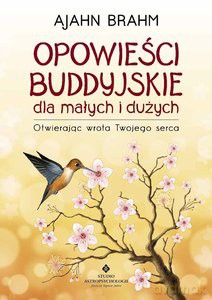 Opowieści buddyjskie dla małych i dużych - Ajahn Brahm [KSIĄŻKA]