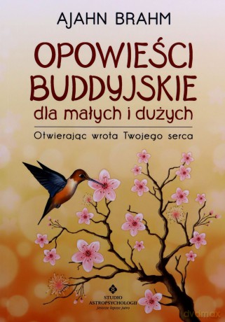Opowieści buddyjskie dla małych i dużych - Ajahn Brahm [KSIĄŻKA]