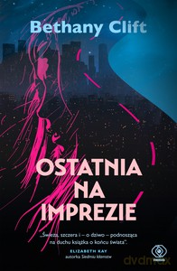 Ostatnia na imprezie - Bethany Clift [KSIĄŻKA]